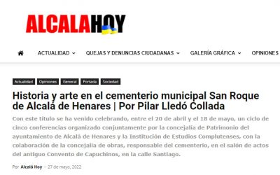 Interesante artículo en «Alcalá Hoy» sobre el Ciclo de Conferencias Historia y Arte en el Cementerio Municipal de San Roque