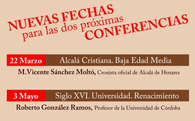 Modificación de la fecha en dos de las conferencias del Ciclo «Historia Colectiva de Alcalá de Henares», en el Corral de Comedias