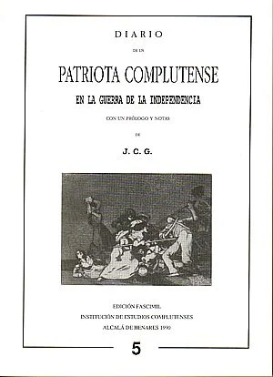 Diario de un patriota complutenses en la guerra de la independencia