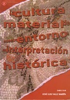 La cultura material de nuestro entorno y su interpretación histórica