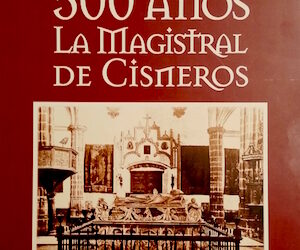 500 años: La Magistral de Cisneros