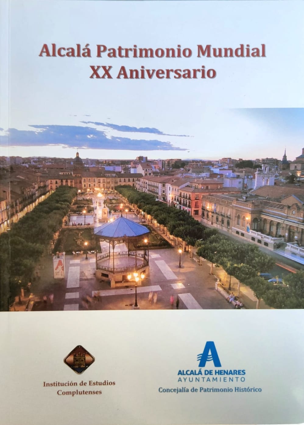 Alcalá Patrimonio Mundial, XX Aniversario