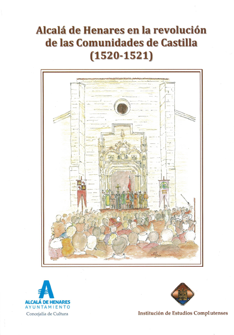Alcalá de Henares en la revolución de las comunidades de Castilla (1520-1521)