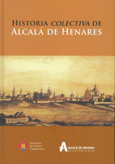 Historia colectiva de Alcalá de Henares